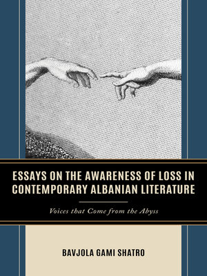cover image of Essays on the Awareness of Loss in Contemporary Albanian Literature